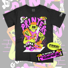 Load image into Gallery viewer, Printers Gonna Print