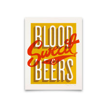Load image into Gallery viewer, Poster with 'Blood, Sweat &amp; Beers' text on a yellow background
