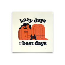Load image into Gallery viewer, Illustration of a person lounging on a chair with a dog, surrounded by cowboy boots, with text 'Lazy days are the best days' on a beige background.
