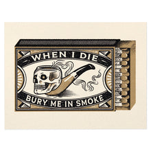 Load image into Gallery viewer, VAS: Mike Tabie - &quot;Bury Me in Smoke&quot;
